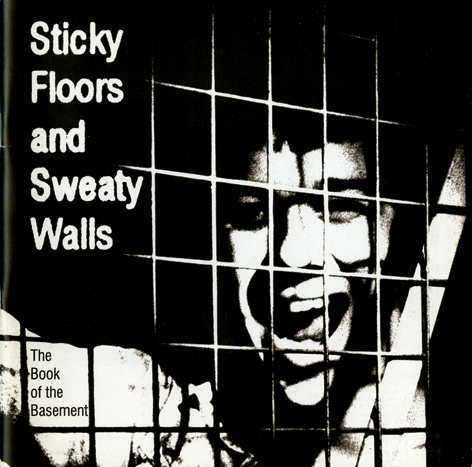 Sticky Floors and Sweaty Walls - The Book of the Basement